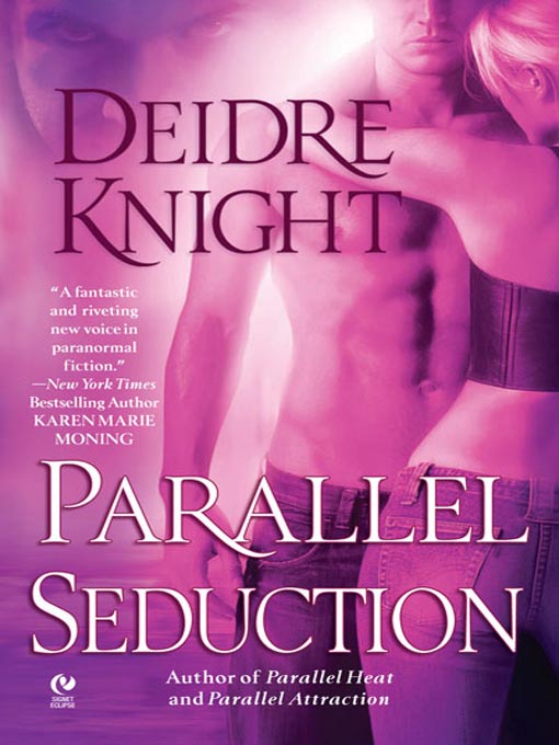 Title details for Parallel Seduction by Deidre Knight - Available